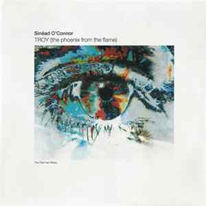 Sinéad O'Connor - Troy (The Phoenix From The Flame) (The German Mixes) FLAC album