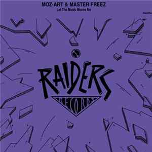 Moz-Art & Master Freez - Let The Music Moove Me FLAC album
