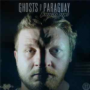 Ghosts Of Paraguay - Touch Me FLAC album