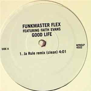 Funkmaster Flex Featuring Faith Evans - Good Life FLAC album