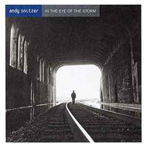 Andy Snitzer - In The Eye Of The Storm FLAC album