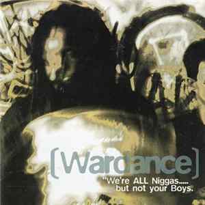 Wardance - We're All Niggas..... But Not Your Boys FLAC album