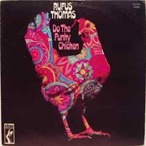 Rufus Thomas - Do The Funky Chicken FLAC album