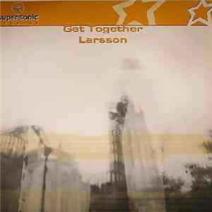 Larsson - Get Together FLAC album