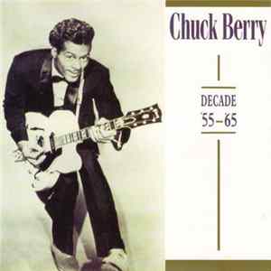 Chuck Berry - Decade '55 - '65 FLAC album
