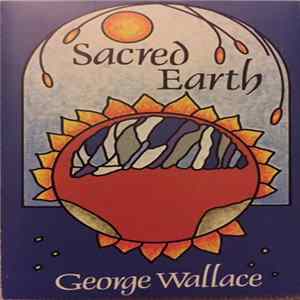 George Wallace - Sacred Earth FLAC album
