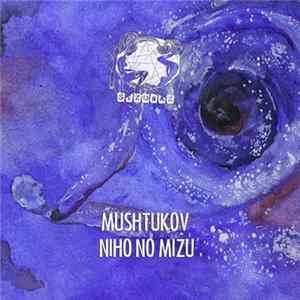 Mushtukov - Niho No Mizu FLAC album