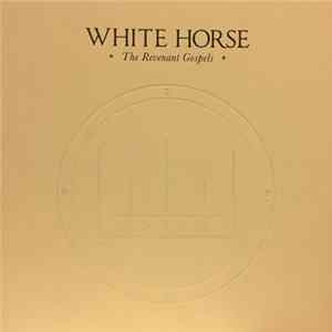 White Horse - The Revenant Gospels FLAC album