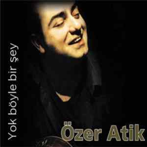 Özer Atik - Yok Böyle Bir Şey FLAC album