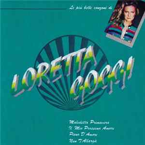 Loretta Goggi - Le Più Belle Canzoni Di Loretta Goggi FLAC album