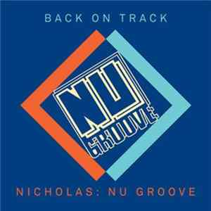 Various - Back On Track - Nicholas: Nu Groove FLAC album