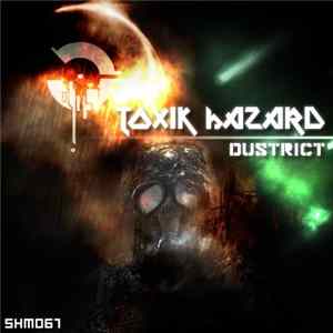 Dustrict - Toxik Hazard FLAC album