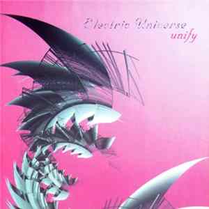Electric Universe - Unify FLAC album