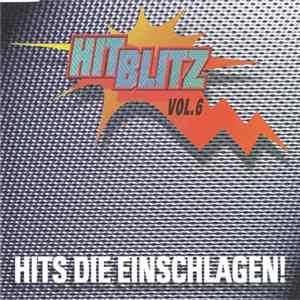 Various - Hit Blitz Vol. 6 (Hits Die Einschlagen!) FLAC album