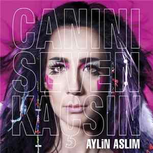 Aylin Aslım - Canını Seven Kaçsın FLAC album