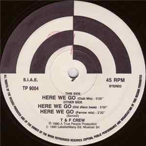 T & F Crew - Here We Go FLAC album
