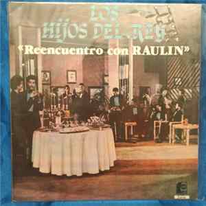 Los Hijos Del Rey - Reencuentro Con Raulin FLAC album