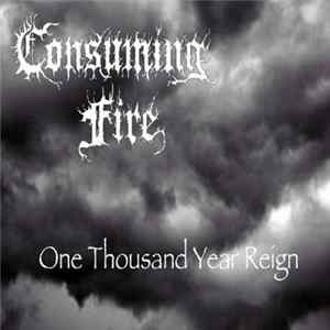 Consuming Fire - One Thousand Year Reign FLAC album