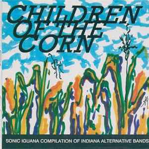 Various - Children Of The Corn: Compilation Of Indiana Alternative Bands FLAC album