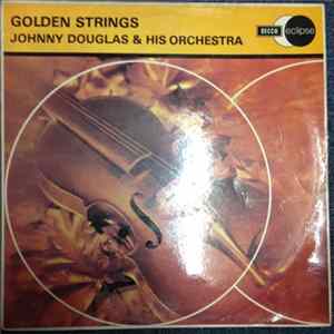 Johnny Douglas And His Orchestra - Golden Strings FLAC album