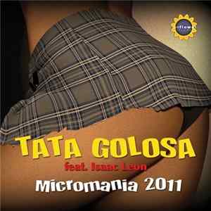 Tata Golosa Feat. Isaac Leon - Micromania 2011 FLAC album