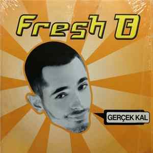 Fresh B. - Gerçek Kal FLAC album