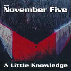 The November Five - A Little Knowledge FLAC album