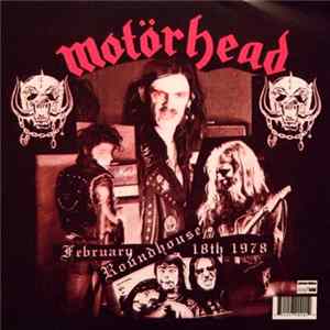Motörhead - Roundhouse - February 18th 1978 FLAC album