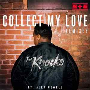The Knocks Feat. Alex Newell - Collect My Love (Remixes) FLAC album