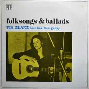 Tia Blake And Her Folk-Group - Folksongs And Ballads FLAC album