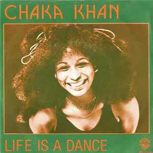Chaka Khan - Life Is A Dance / Some Love FLAC album