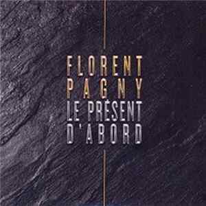 Florent Pagny - Le Présent D'Abord FLAC album