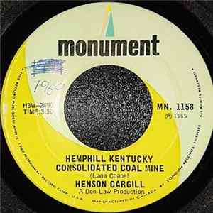 Henson Cargill - Hemphill Kentucky Consolidated Coal Mine / Then The Baby Came FLAC album
