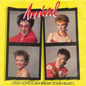 Arrival - Only Love (Can Break Your Heart) FLAC album