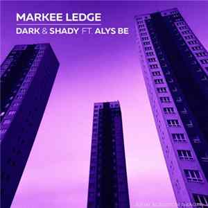 Markee Ledge - Dark & Shady FLAC album