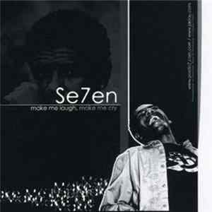 Se7en - Make Me Laugh Make Me Cry FLAC album