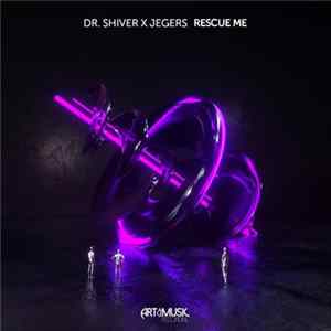 Dr. Shiver, Jegers - Rescue Me FLAC album