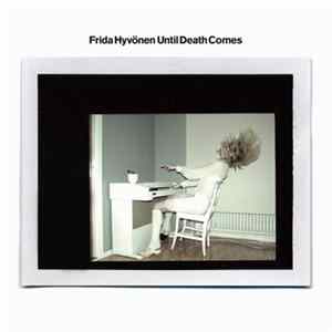 Frida Hyvönen - Until Death Comes FLAC album