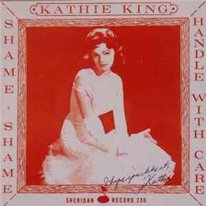 Kathie King - Handle With Care / Shame, Shame FLAC album
