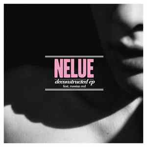 Nelue feat. Russian Red - Deconstructed EP FLAC album
