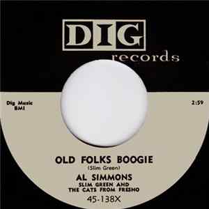 Al Simmons , Slim Green And The Cats From Fresno - Old Folks Boogie / You Aint Too Old FLAC album
