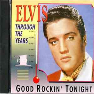Elvis - Through The Years Vol.1 Good Rockin' Tonight FLAC album