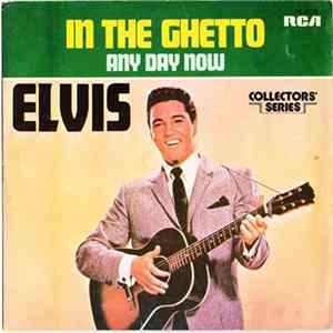 Elvis Presley - In The Ghetto / Any Day Now FLAC album