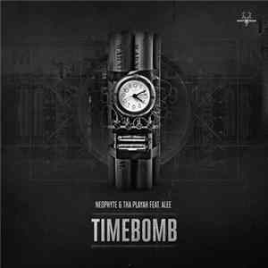 Neophyte & Tha Playah Feat. Alee - Timebomb FLAC album