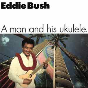 Eddie Bush - A Man & His Ukulele FLAC album