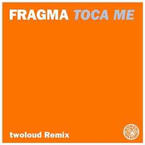 Fragma - Toca Me (twoloud Remix) FLAC album