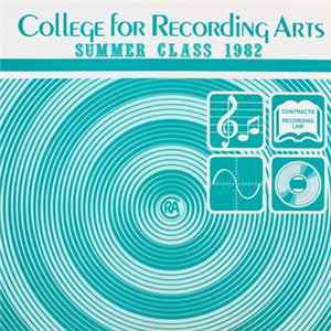 Various - College Of The Recording Arts: Summer Class 1982 FLAC album
