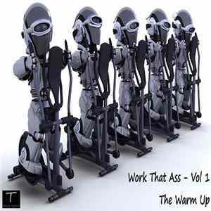 Various - Work That Ass Vol 1 - The Warm Up FLAC album