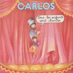 Carlos - Tous Les Enfants Vont Chanter FLAC album