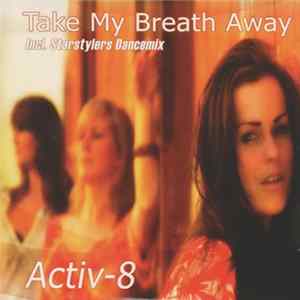 Activ-8 - Take My Breath Away FLAC album